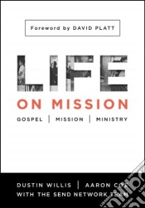 Life on Mission libro in lingua di Willis Dustin, Coe Aaron, Platt David (FRW)