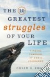 The 10 Greatest Struggles of Your Life libro in lingua di Smith Colin S.