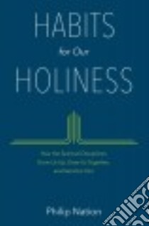 Habits for Our Holiness libro in lingua di Nation Philip