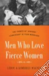 Men Who Love Fierce Women libro in lingua di Wagner Leroy, Wagner Kimberly