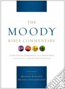 The Moody Bible Commentary libro in lingua di Rydelnik Michael (EDT), Vanlaningham Michael (EDT)