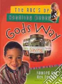 The ABC's of Handling Money God's Way libro in lingua di Dayton Howard, Dayton Beverly, Davenport Andy