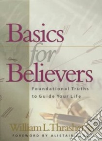 Basics for Believers libro in lingua di Thrasher William L.