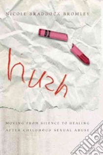 Hush libro in lingua di Bromley Nicole Braddock