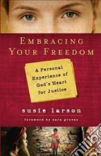 Embracing Your Freedom libro in lingua di Larson Susie, Groves Sara (FRW)