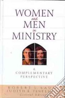 Women and Men in Ministry libro in lingua di Saucy Robert L. (EDT), Tenelshof Judith (EDT)