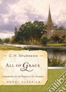 All of Grace libro in lingua di Spurgeon C. H., de Rosset Rosalie (FRW)