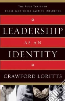 Leadership as an Identity libro in lingua di Loritts Crawford J. Jr.
