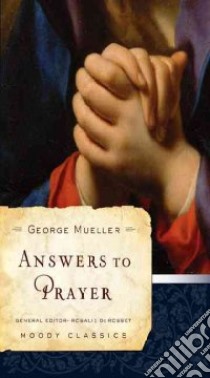 Answers to Prayer libro in lingua di Mueller George, Brooks A. E. C. (COM), de Rosset Rosalie (EDT)