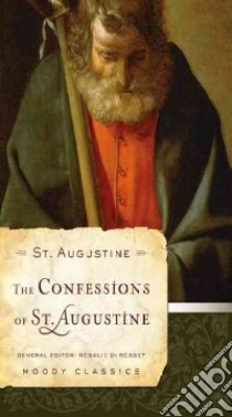 The Confessions of St. Augustine libro in lingua di Augustine Saint Bishop of Hippo
