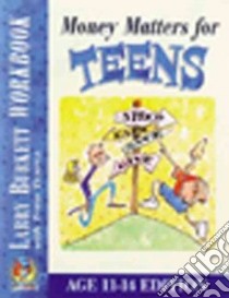 Money Matters for Teens Workbook libro in lingua di Burkett Larry, Temple Todd