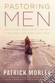 Pastoring Men libro in lingua di Morley Patrick