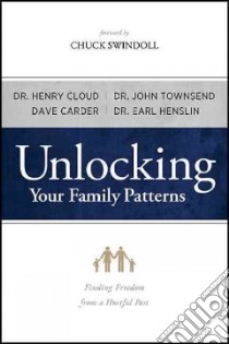 Unlocking Your Family Patterns libro in lingua di Cloud Henry, Townsend John, Carder Dave, Henslin Earl