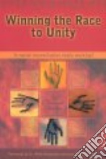 Winning the Race to Unity libro in lingua di Shuler Clarence E., Richardson William (FRW), Chapman Gary (FRW), Chapman Gary D. (FRW)