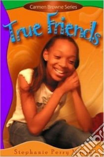 True Friends libro in lingua di Moore Stephanie Perry