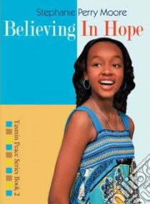 Believing in Hope libro in lingua di Moore Stephanie Perry