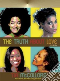 The Truth About Love libro in lingua di McCollors Tia