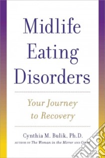 Midlife Eating Disorders libro in lingua di Bulik Cynthia M. Ph.D.