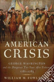 American Crisis libro in lingua di Fowler William M. Jr.