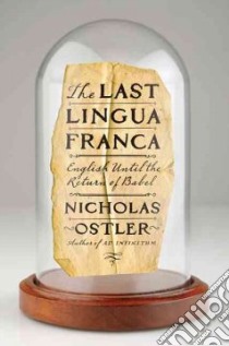 The Last Lingua Franca libro in lingua di Ostler Nicholas