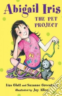 The Pet Project libro in lingua di Glatt Lisa, Greenberg Suzanne, Allen Joy (ILT)