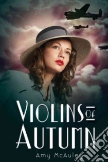 Violins of Autumn libro in lingua di Mcauley Amy