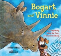 Bogart and Vinnie libro in lingua di Vernick Audrey, Cole Henry (ILT)