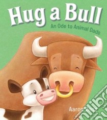 Hug a Bull libro in lingua di Zenz Aaron