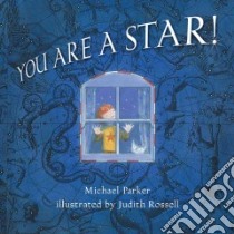 You Are a Star! libro in lingua di Parker Michael, Rossell Judith (ILT)