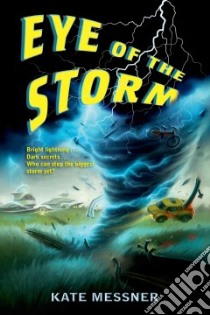 Eye of the Storm libro in lingua di Messner Kate