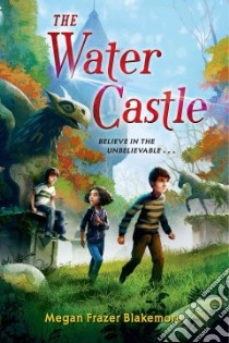 The Water Castle libro in lingua di Blakemore Megan Frazer, Kay Jim (ILT)