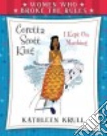 Coretta Scott King libro in lingua di Krull Kathleen, Freeman Laura (ILT)