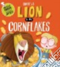There's a Lion in My Cornflakes libro in lingua di Robinson Michelle, Field Jim (ILT)