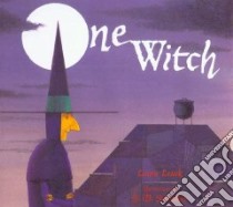 One Witch libro in lingua di Leuck Laura, Schindler S. D. (ILT)