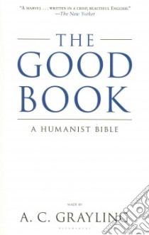 The Good Book libro in lingua di Grayling A. C.