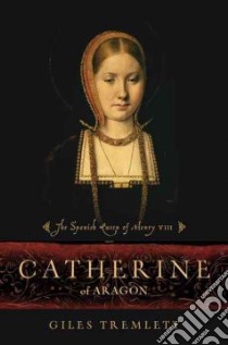 Catherine of Aragon libro in lingua di Tremlett Giles