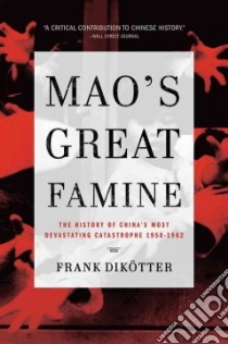 Mao's Great Famine libro in lingua di Dikotter Frank