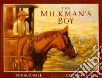 The Milkman's Boy libro in lingua di Hall Donald, Shed Greg (ILT)