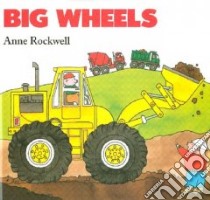 Big Wheels libro in lingua di Rockwell Anne F.