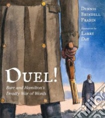 Duel! libro in lingua di Fradin Dennis B., Day Larry (ILT)