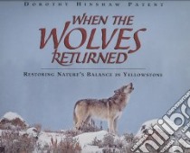 When the Wolves Returned libro in lingua di Patent Dorothy Hinshaw, Hartman Dan (PHT)