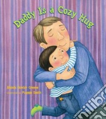 Daddy Is a Cozy Hug libro in lingua di Greene Rhonda Gowler, Smith Maggie (ILT)