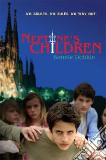 Neptune's Children libro in lingua di Dobkin Bonnie