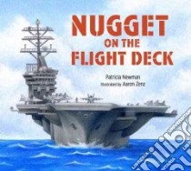 Nugget on the Flight Deck libro in lingua di Newman Patricia, Zenz Aaron (ILT)