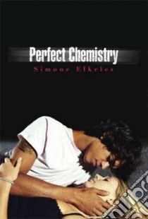 Perfect Chemistry libro in lingua di Elkeles Simone