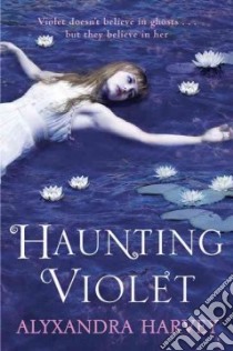 Haunting Violet libro in lingua di Harvey Alyxandra