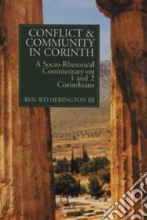 Conflict and Community in Corinth libro in lingua di Witherington Ben III
