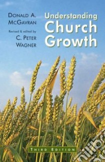 Understanding Church Growth libro in lingua di McGavran Donald Anderson, Wagner Peter C. (EDT)