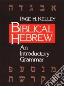 Biblical Hebrew libro in lingua di Kelley Page H.