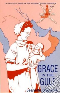 Grace in the Gulf libro in lingua di Boersma Jeanette, Degroot David